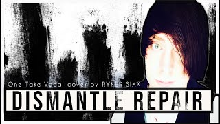 Anberlin Dismantle Repair One Take Vocal Cover by RykerSixx [upl. by Queenie22]