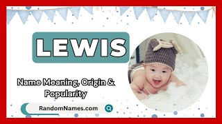 Lewis  Baby Boy Name Meaning Origin amp Popularity  RandomNamescom [upl. by Calendra]