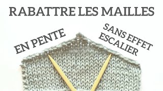 Rabattre les mailles sans effet escalier [upl. by Asek]