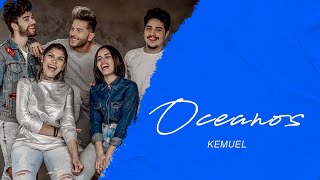 Kemuel  Oceanos Oceans LETRA  Gospel Hits [upl. by Yesrej]