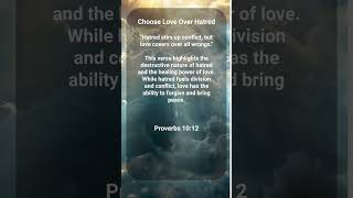 Choose Love Over Hatred  Proverbs 1012 [upl. by Yetah]