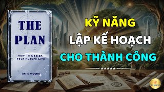 Kỹ năng lập kế hoạch cho thành công Cách thiết kế cuộc sống tương lai của bạn  Phát triển cá nhân [upl. by Peggi]