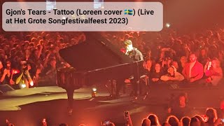 Gjons Tears  Tattoo Loreen cover 🇸🇪 Live at Het Grote Songfestivalfeest 2023 [upl. by Lamrert]