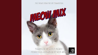 The Meow Mix Commercial  Main Theme [upl. by Newcomb]