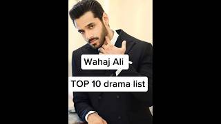 wahaj ali top 10 drama serial sunnmeradil terebin mein pakistanidrama terebindrama shorts [upl. by Riay305]