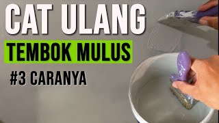 Cara cat ulang tembok hasil bagus 3 [upl. by Mitzl57]