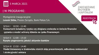 Zarządzanie ryzykiem i kapitałem w bankach 2021 w ramach Europejskiego Kongresu Finansowego [upl. by Hunley134]