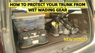 How to Protect Your Trunk from Muddy Wading Boots amp Other Fishing Gear [upl. by Cletis]