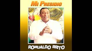 Mi Presidio  Romualdo Brito [upl. by Arotak]