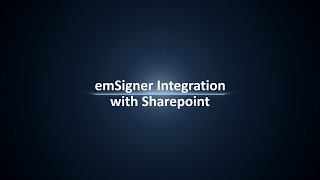 emSigner integration with Sharepoint [upl. by Gwen]