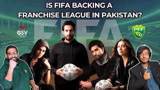 IS FIFA BACKING A FRANCHISE LEAGUE IN PAKISTAN prosportspk [upl. by Goldy]