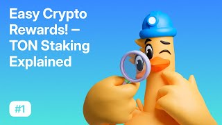 Easy Crypto Rewards  TON Staking Explained  TON Learn 1 [upl. by Dinan]