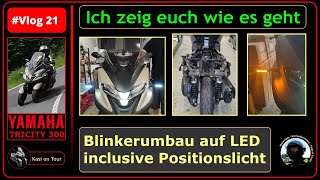 Vlog 21 👉 Yamaha Tricity LED Blinker und Positionslicht  Tagfahrlicht 👍👍👍 [upl. by Lesak]