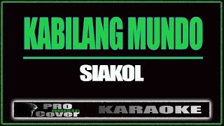 Kabilang mundo  Siakol KARAOKE [upl. by Zenda]