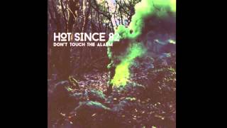 Hot Since 82  Dont Touch The Alarm [upl. by Ailssa]