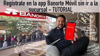 Como registrarse y empezar a usar la app de Banorte móvil TUTORIAL PASO A PASO [upl. by Aniaz]