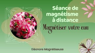 🫶 Magnétiser votre eau [upl. by Peg]