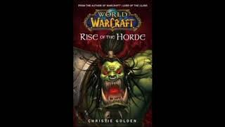 World of Warcraft  Rise of The horde  Full Complete audiobook audionovel audionovelas [upl. by Auqenet704]