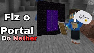 Série Survival EP 5 Fiz o Portal do Nether [upl. by Alban]