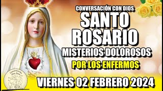 EL ROSARIO DE HOY 💖 VIERNES 02 FEBRERO 2024  MISTERIOS DOLOROSOS  VIRGEN DE FATIMA [upl. by Ellertnom]