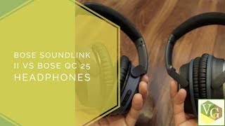 Bose Soundlink II vs Bose QC25 Headphones [upl. by Audly493]