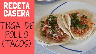 TINGA DE POLLO TACOS  RECETA CASERA [upl. by Licastro529]