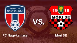 Kanizsa TV FC Nagykanizsa  Móri SE NB IIIas labdarúgómérkőzés [upl. by Alrac]