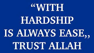 With Hardship comes ease ✨Always Trust In Allah✨Belal Asaad [upl. by Pigeon727]