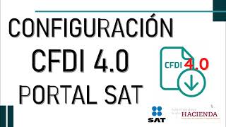 CFDI 40 CONFIGURACION  PARTAL SAT [upl. by Desberg]