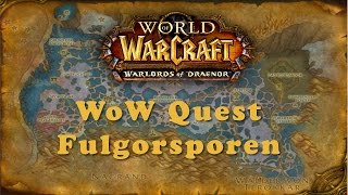 WoW Quest Fulgorsporen [upl. by Maisey]