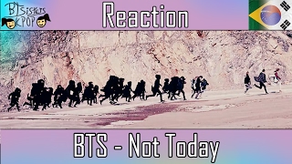 BTS 방탄소년단  Not Today  MV REACTION [upl. by Floris548]