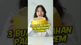 3 Buah buahan paling Asem di dunia Nomor 3 jangan pernah kalian coba [upl. by Bathelda]