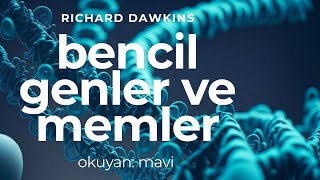 Bencil Genler ve Memler  Richard Dawkins [upl. by Hsiri]