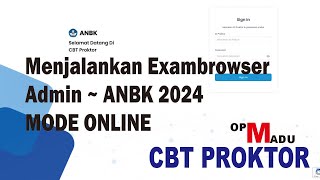 ANBK  Menjalankan Exambrowser Admin  ANBK 2024 MODE ONLINE [upl. by Yendor502]