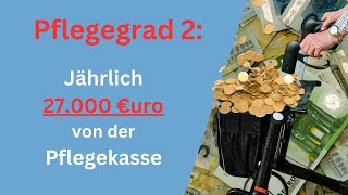 Pflegegrad 2 Mehr als 27000 Euro stehen Dir jährlich zu  alles was Du wissen musst [upl. by Yecniuq]