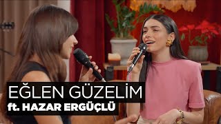 Eğlen Güzelim Akustik  Zeynep Bastık Hazar Ergüçlü [upl. by Vita]