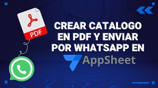 Crear catálogo en PDF y enviar por WhatsApp en AppSheet [upl. by Anerehs]