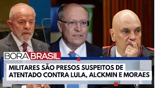 PF deflagra operação contra grupo que planejou atentado contra Lula Alckmin e Moraes  Bora Brasil [upl. by Nnaitsirk]