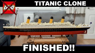 PART 4 FINISHED RMS Titanic Lego CLONE FAKE Replica Building is Complete  ISSUES Galore [upl. by O'Donnell413]