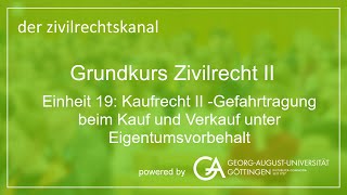 Folge 58 Kaufrecht II  Gefahrtragung bei Kauf Verkauf unter Eigentumsvorbehalt [upl. by Stets]