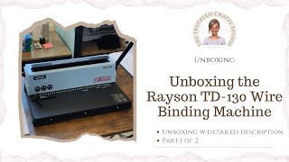 Unboxing Rayson TD130 Wire Binding Machine  Part One  Notebook Making [upl. by Yrocej]