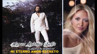 MARCO ANTONIO SOLISMI ETERNO AMOR SECRETO [upl. by Anyar394]