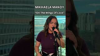 Arranging Mikhaela Mandy Sivillana  On The Wings Of Love I Arranging her vocal range [upl. by Lenard161]