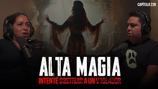 Alta Magia  Intenté D3TRU¡R a un V10l4d0r Ft Bruja Wicca Yul [upl. by Neil]