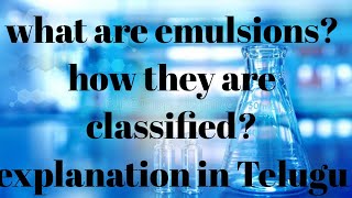 Class12What are emulsions How they are classified explanation in Telugu [upl. by Wolford]