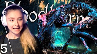 SO MANY NEW PLACES  BLOODSTARVED BEAST  Bloodborne Gameplay  Part 5 Blind Playthrough [upl. by Sky]