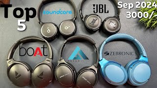 Top 5 Best Headphones under 3000 rupees September 2024  Wireless ANC headphones [upl. by Etnuahs]