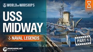 Naval Legends USS Midway Part 1  World of Warships [upl. by Marjana941]