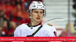 Blackhawks’ Connor Bedard comments on coaching change│News podcasts [upl. by Tod]