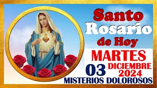 SANTO ROSARIO DE HOY MARTES 03 DE DICIEMBRE DE 2024 🌹 Misterios DOLOROSOS 🌹 SANTO ROSARIO MEDITADO 🌹 [upl. by Hamlin]